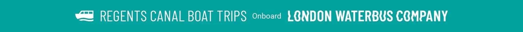 Banner with boat icon, text: 'Regents Canal Boat Trips onboard London Waterbus Company' on teal background.